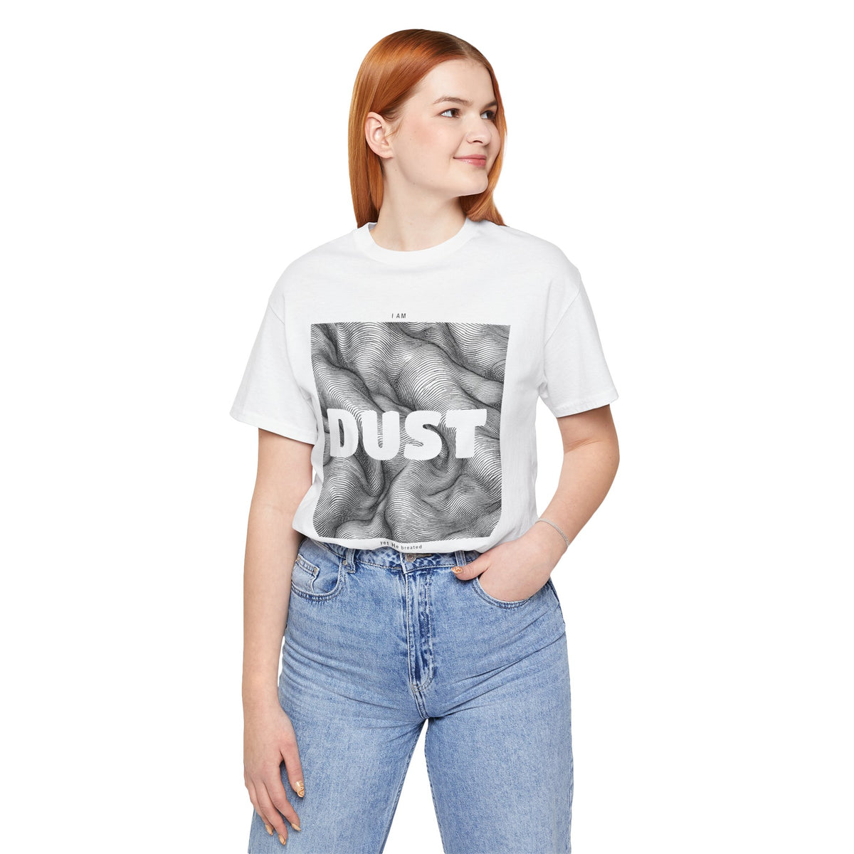 "I Am Dust" - T-Shirt