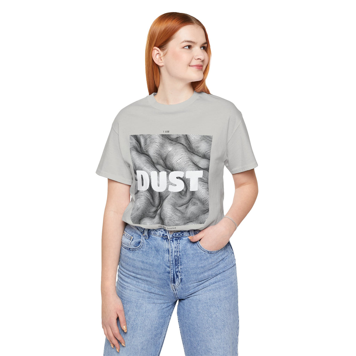 "I Am Dust" - T-Shirt