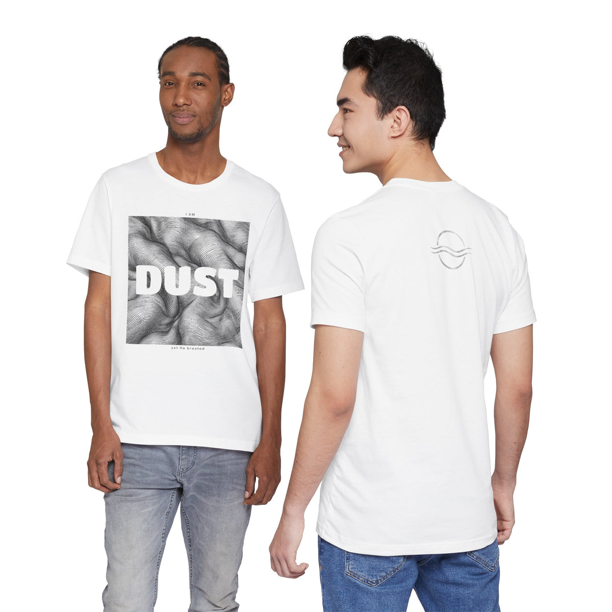"I Am Dust" - T-Shirt