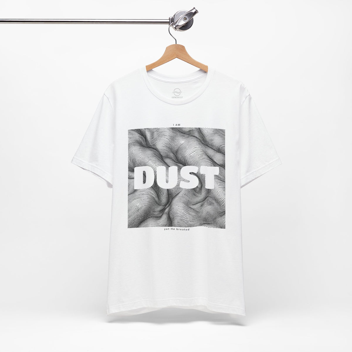 "I Am Dust" - T-Shirt