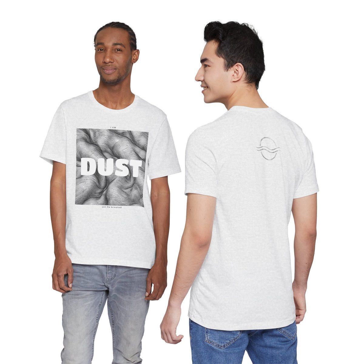 "I Am Dust" - T-Shirt
