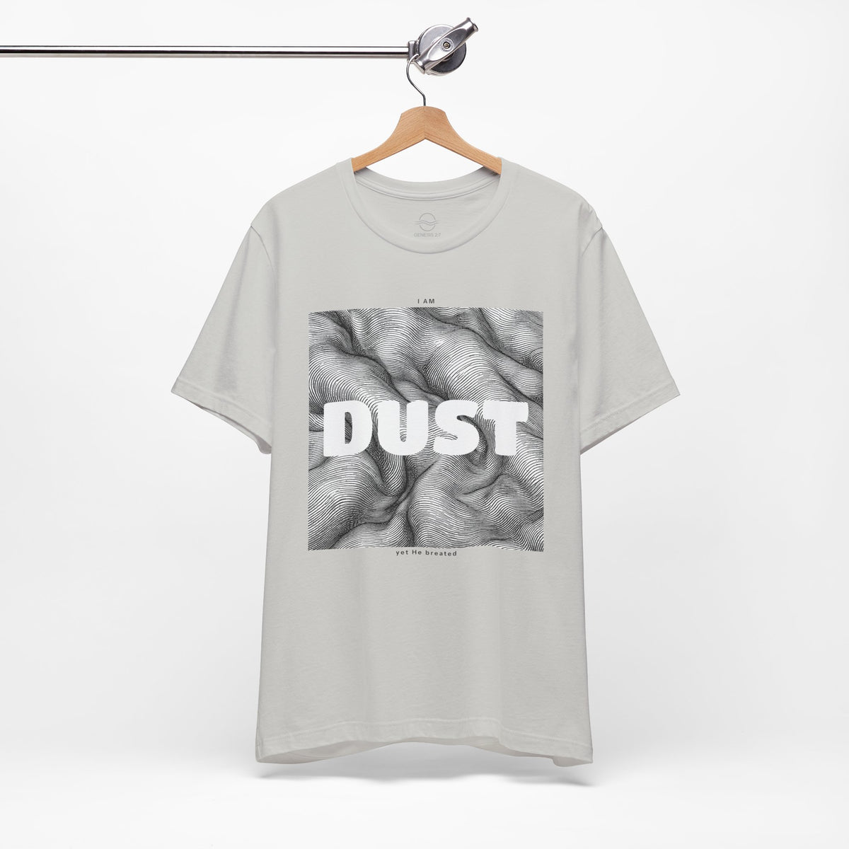 "I Am Dust" - T-Shirt