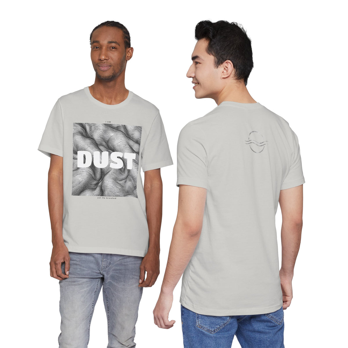 "I Am Dust" - T-Shirt