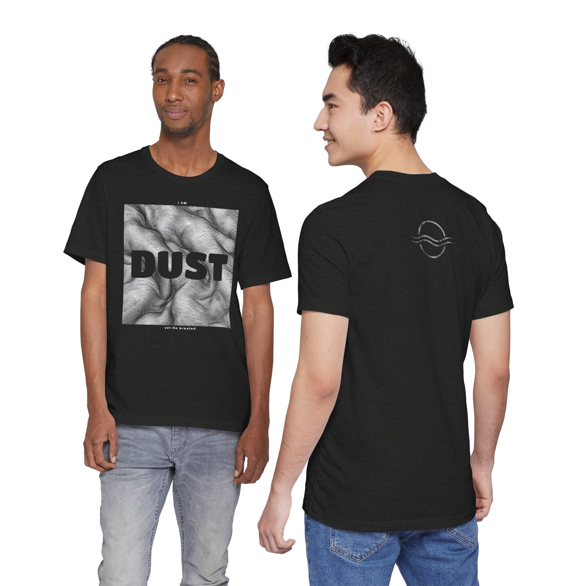 "I Am Dust" - T-Shirt