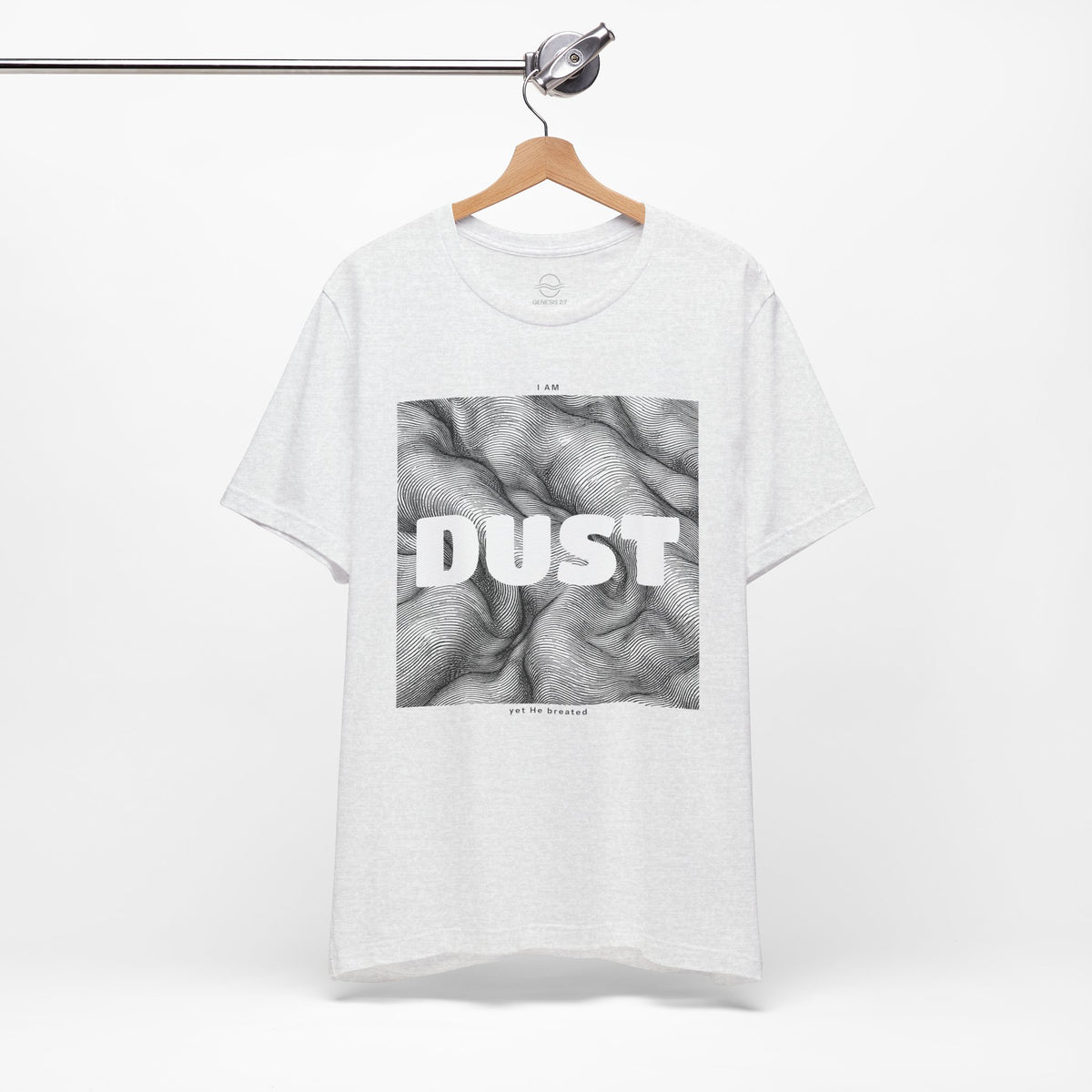 "I Am Dust" - T-Shirt